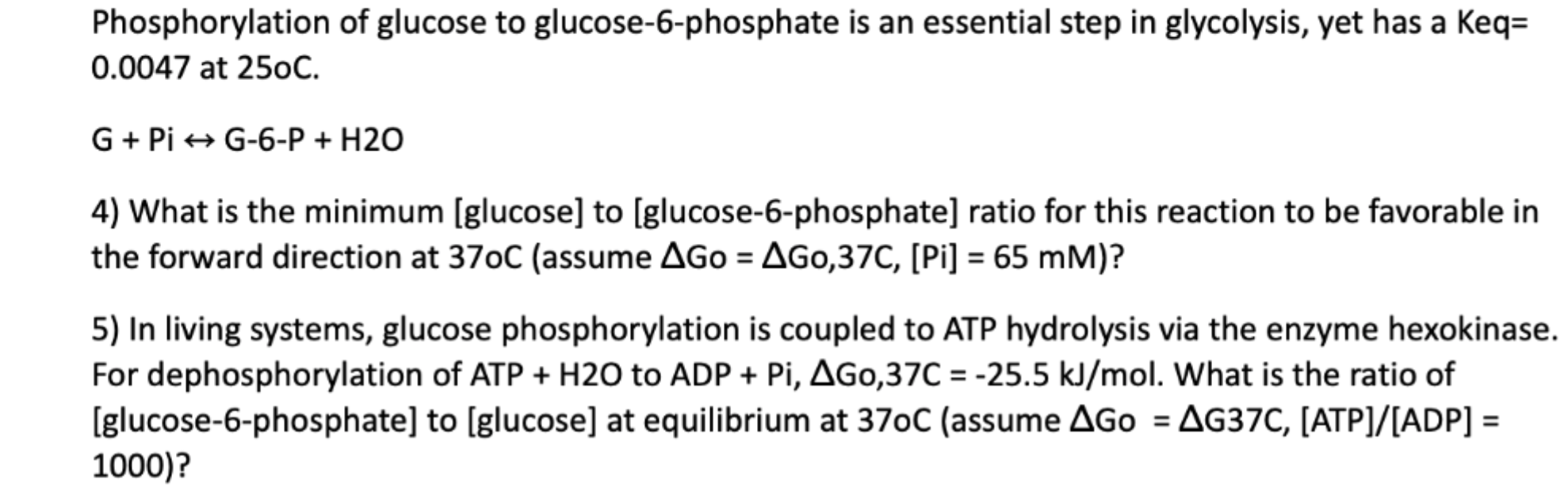 Solved Phosphorylation of glucose to glucose-6-phosphate is | Chegg.com