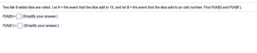 solved-two-fair-6-sided-dice-are-rolled-let-a-the-event-chegg