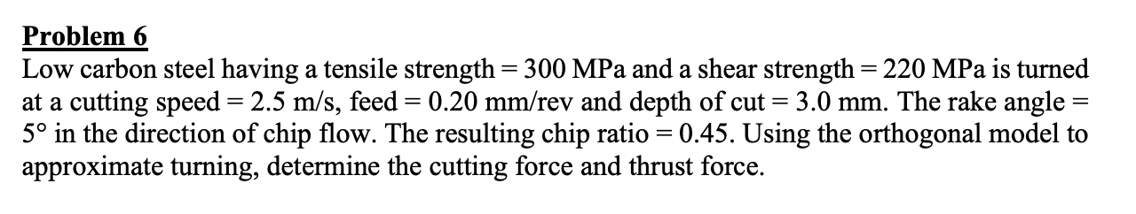 Solved Problem 6 Low carbon steel having a tensile strength | Chegg.com
