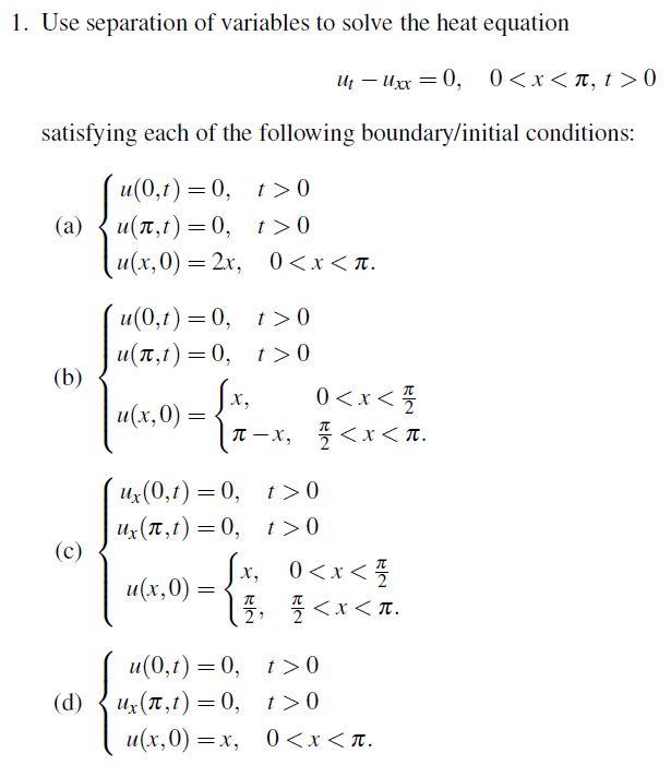 Solved Use Separation Of Variables To Solve The Heat | Chegg.com