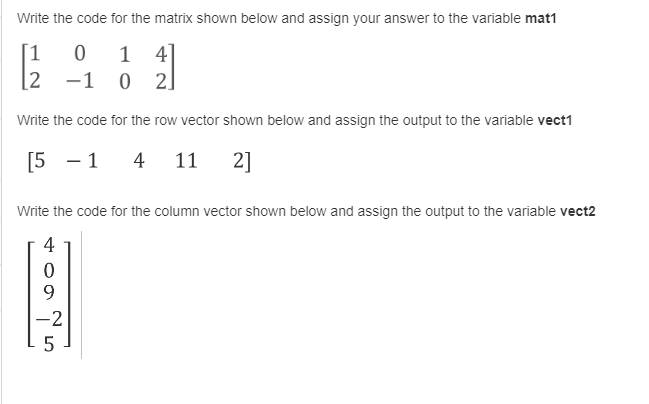 Solved Write the code for the matrix shown below and assign | Chegg.com