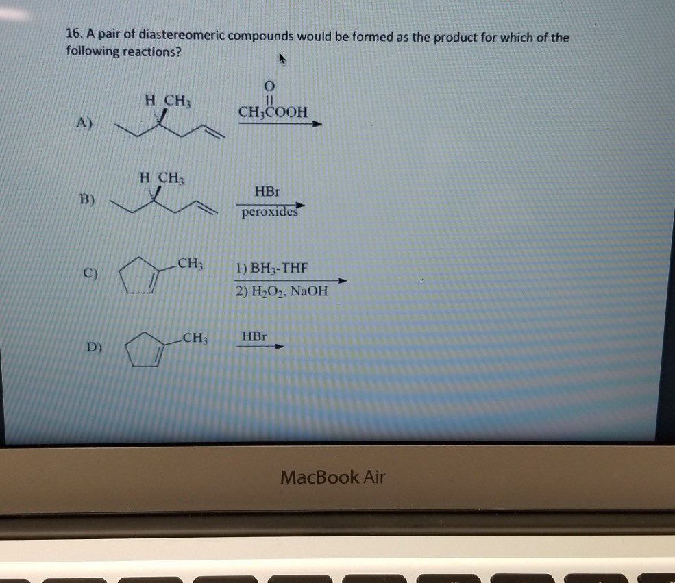 Solved 16. A pair of diastereomeric compounds would be | Chegg.com