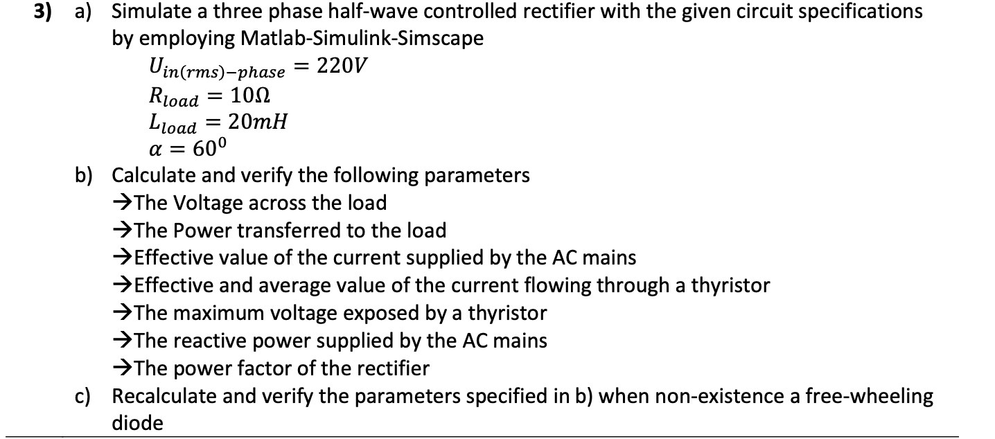 Solved α = 3) a) Simulate a three phase half-wave controlled | Chegg.com