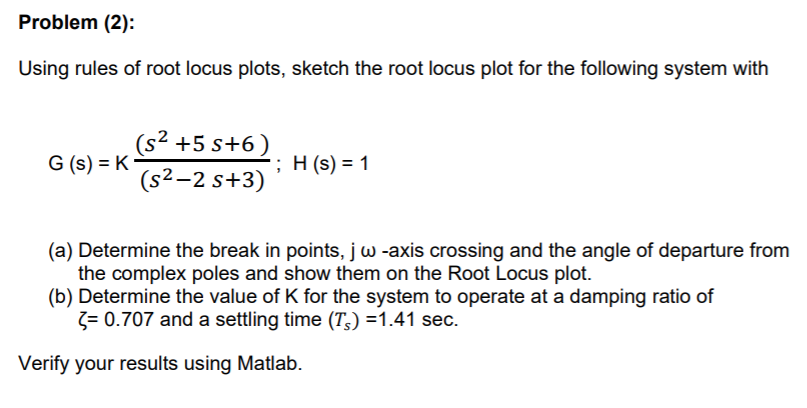 Solved Problem (2): Using rules of root locus plots, sketch | Chegg.com