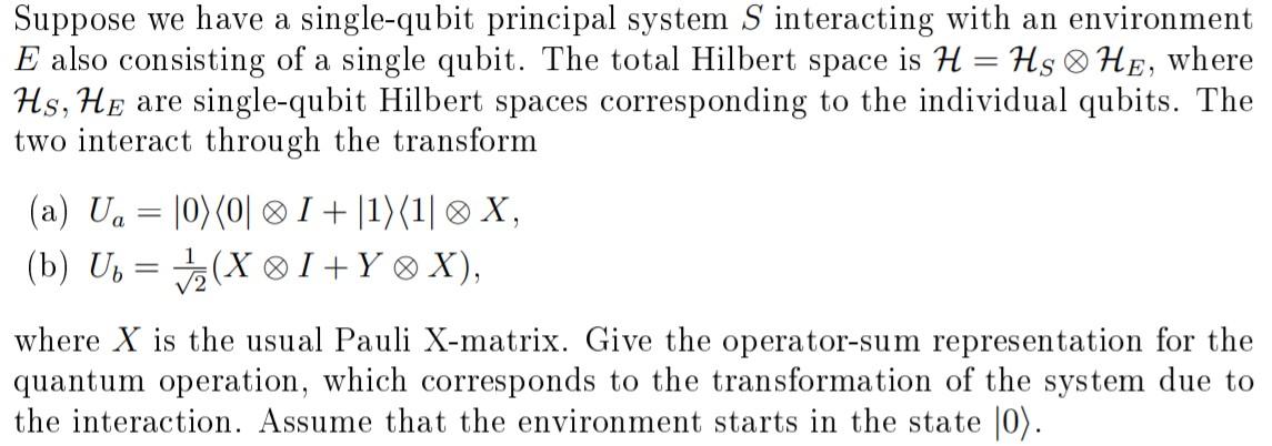 Solved Suppose We Have A Single-qubit Principal System S | Chegg.com