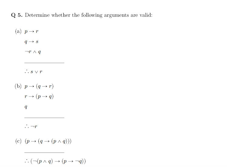 Solved Q 5 Determine Whether The Following Arguments Are Chegg Com