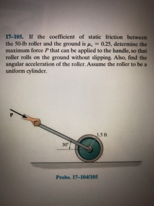 Solved 17-105. If the coefficient of static friction between | Chegg.com