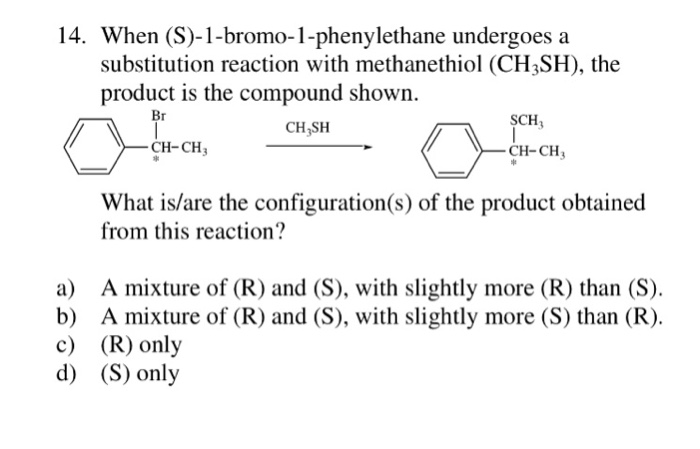 Solved When (S)-1-bromo-1-phenylethane undergoes a | Chegg.com