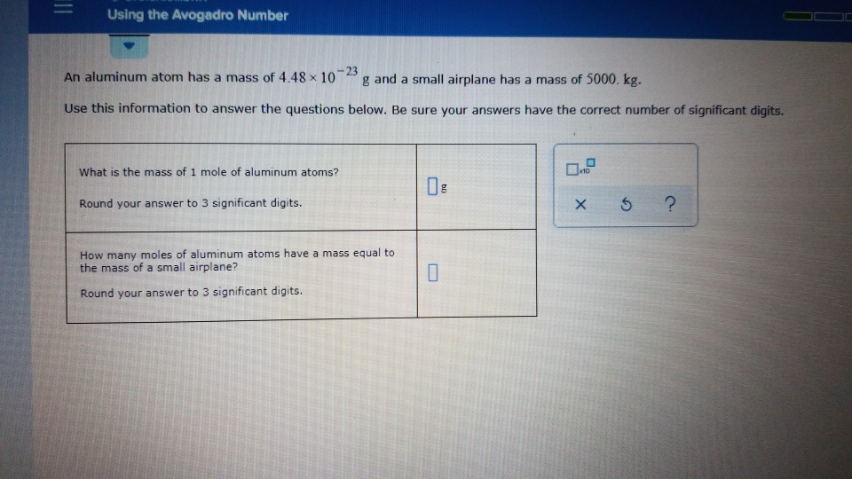 Solved Using the Avogadro Number An aluminum atom has a mass