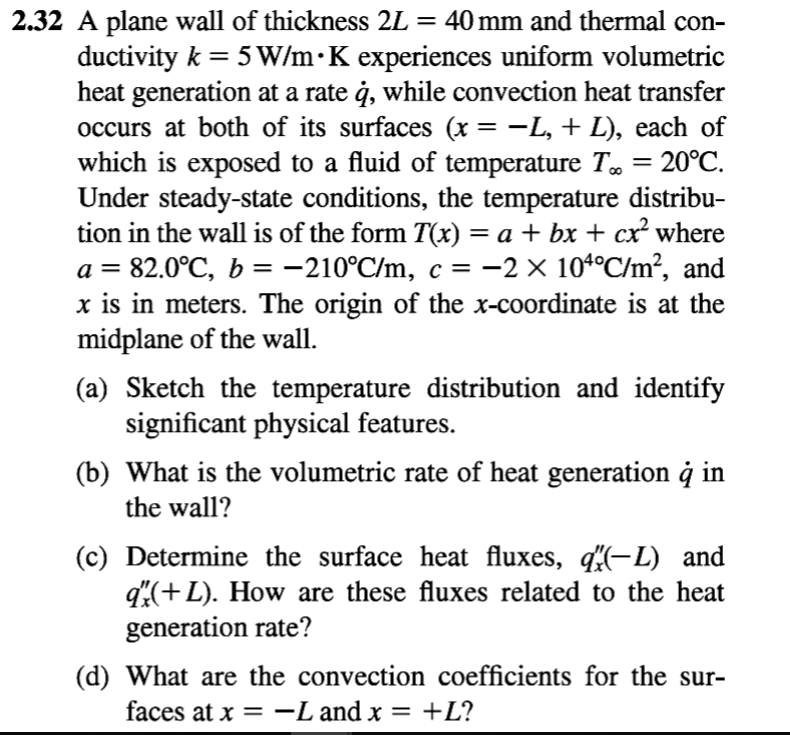 Solved 2.32 A plane wall of thickness 2L 40mm and thermal