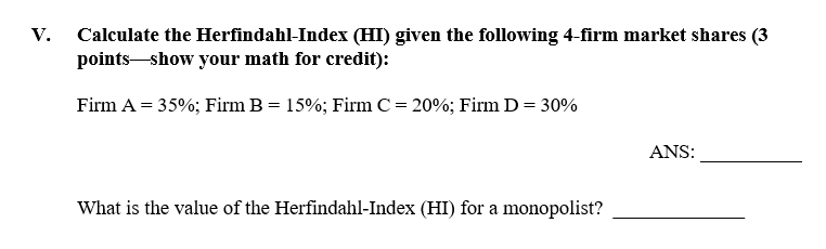 Solved Calculate the Herfindahl-Index (HI) given the | Chegg.com
