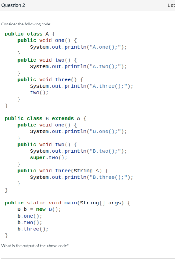 Solved Question 2 1 pt Consider the following code: public | Chegg.com