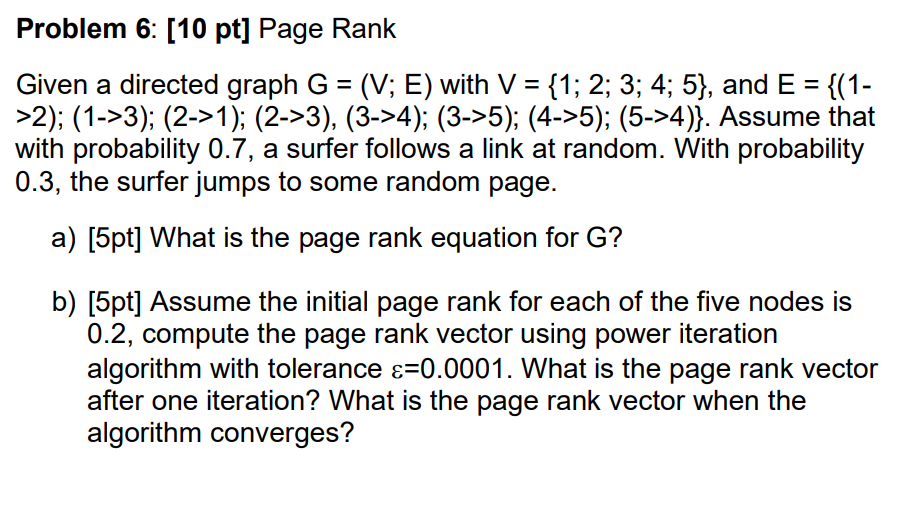 Solved Problem 6: [10 pt] Page Rank Given a directed graph | Chegg.com