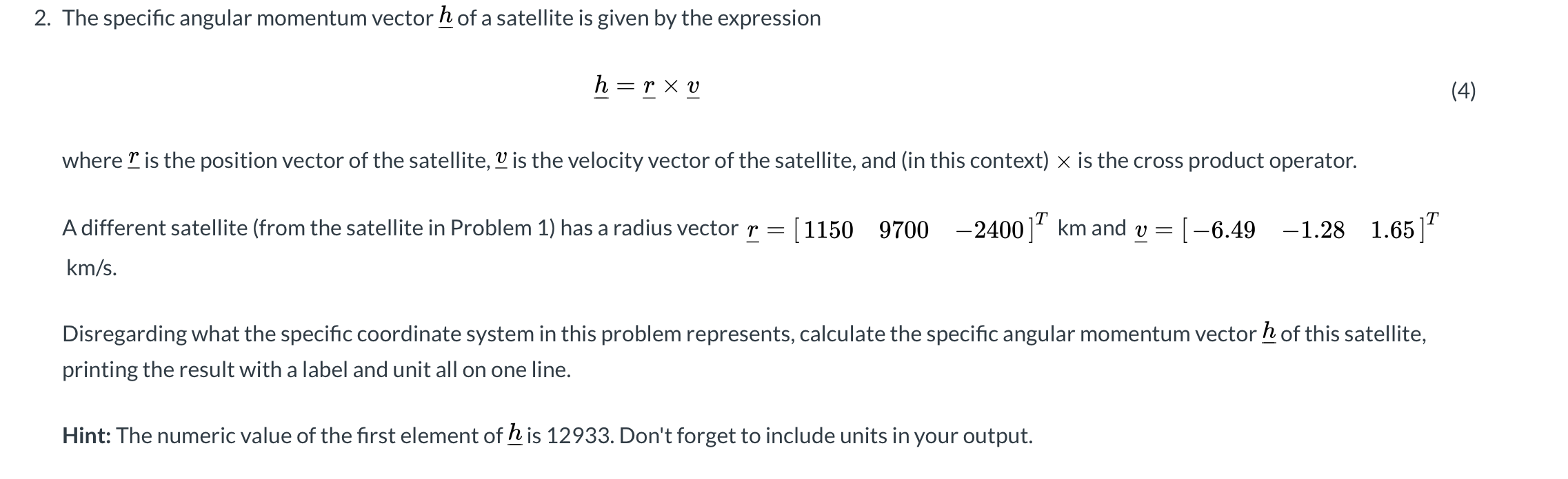Solved 2 The Specific Angular Momentum Vector H Of A Sat Chegg Com