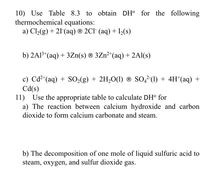 Solved 10) Use Table 8.3 to obtain DH° for the following | Chegg.com