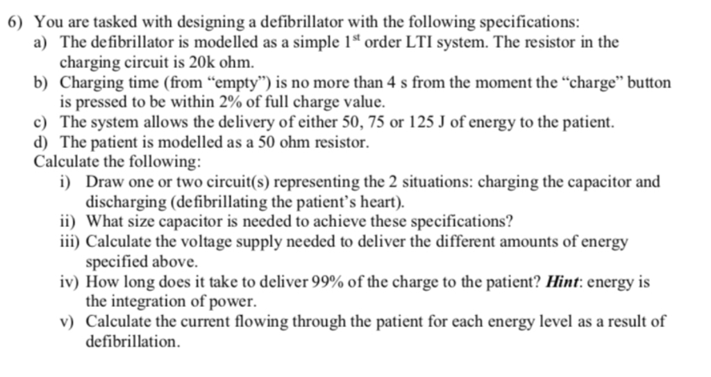 Solved 6) You are tasked with designing a defibrillator with | Chegg.com