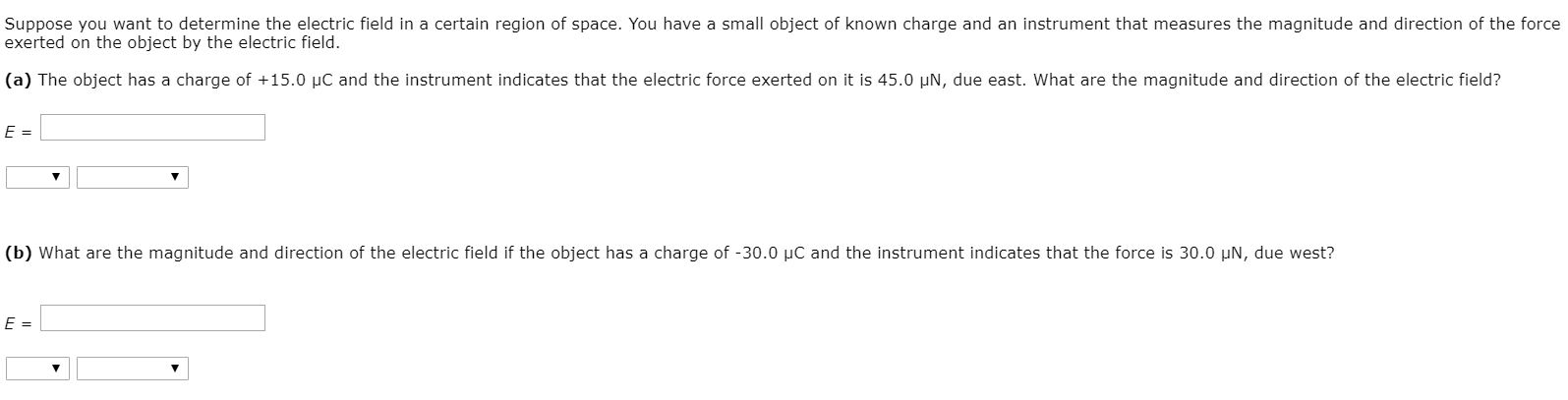 Solved Suppose you want to determine the electric field in a | Chegg.com