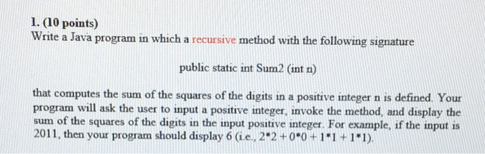 Solved Write a Java program in which a recursive method with | Chegg.com