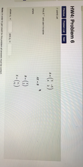Solved HW4: Problem 6 (1 point) Let Find A-1 and use it to | Chegg.com
