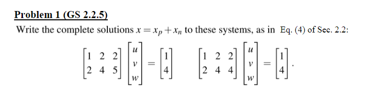 Solved Problem 1 (GS 2.2.5) Write the complete solutions | Chegg.com