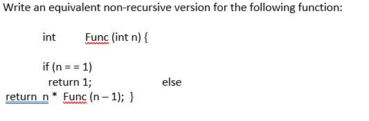 Solved Write an equivalent non-recursive version for the | Chegg.com