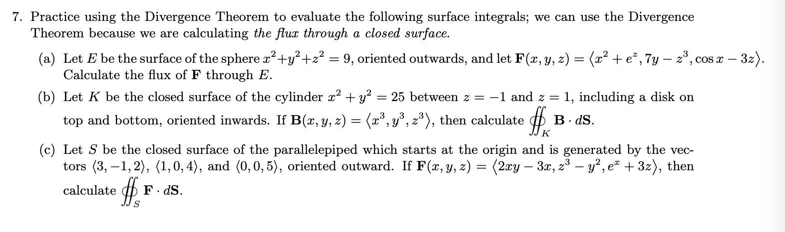 Solved 7. Practice using the Divergence Theorem to evaluate | Chegg.com