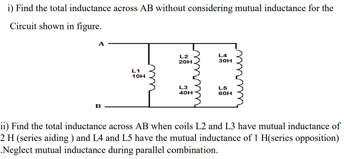 Solved I) Find The Total Inductance Across AB Without | Chegg.com