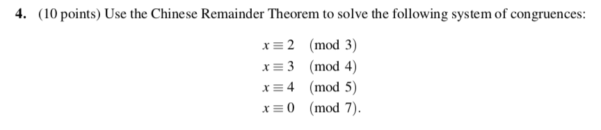 Solved 4. (10 points) Use the Chinese Remainder Theorem to | Chegg.com