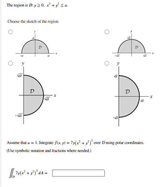 Solved The region is D: y 20, x2 + y2 Sa. Choose the sketch | Chegg.com