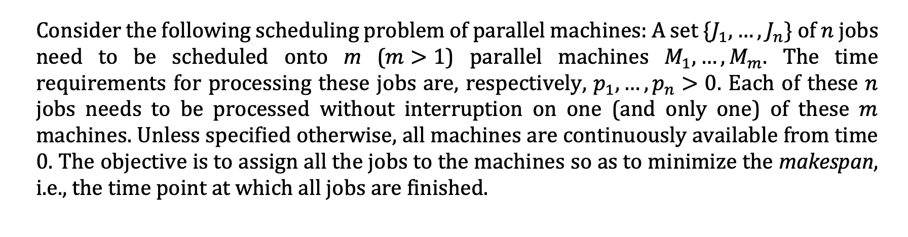 Solved Consider The Following Scheduling Problem Of Parallel | Chegg.com