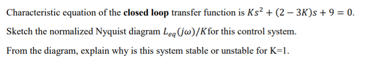 Solved Characteristic equation of the closed loop transfer | Chegg.com