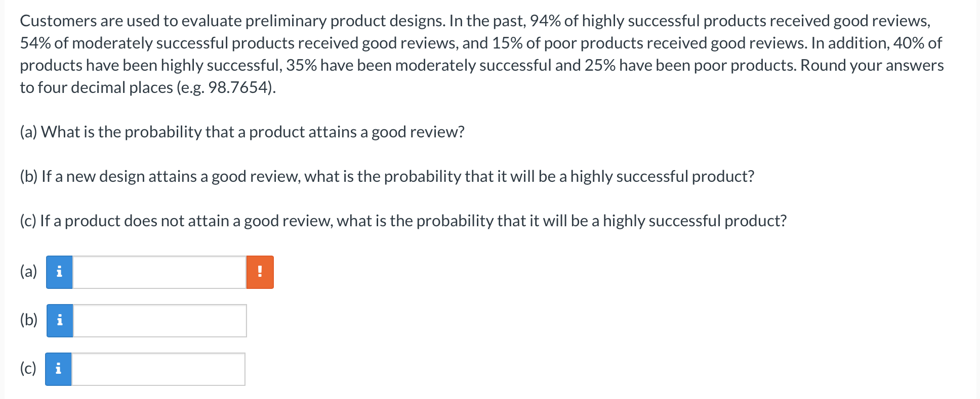 Solved Customers Are Used To Evaluate Preliminary Product | Chegg.com