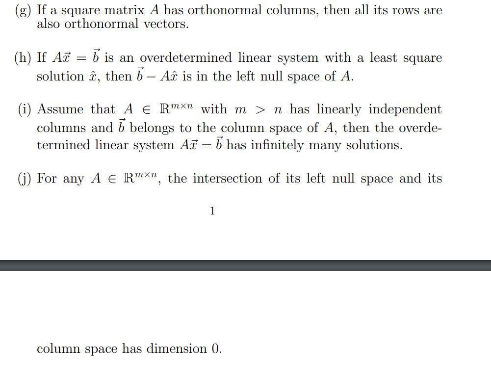 Solved (g) If a square matrix A has orthonormal columns,