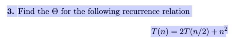 Solved 3. Find The © For The Following Recurrence Relation | Chegg.com