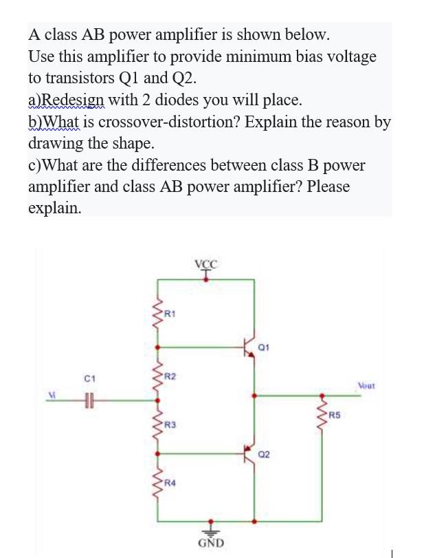 Solved A Class AB Power Amplifier Is Shown Below. Use This | Chegg.com