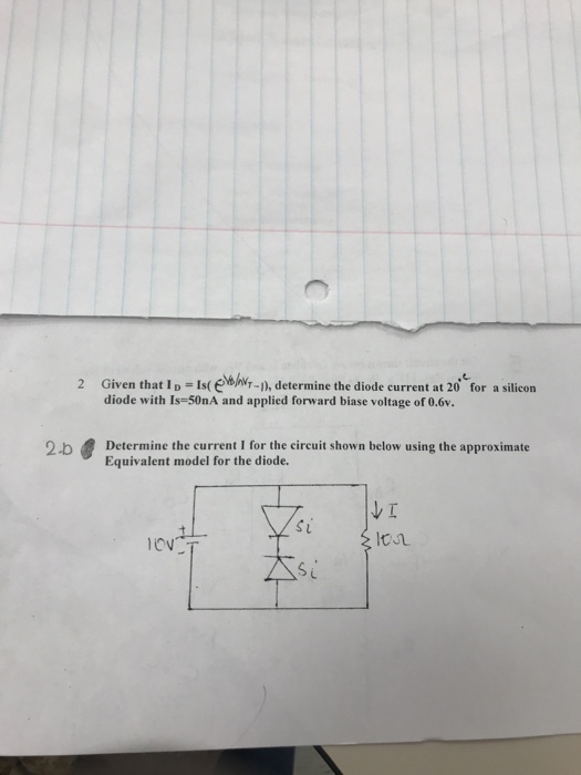 Solved 2 Given that Ip Ish-|), determine the diode current | Chegg.com
