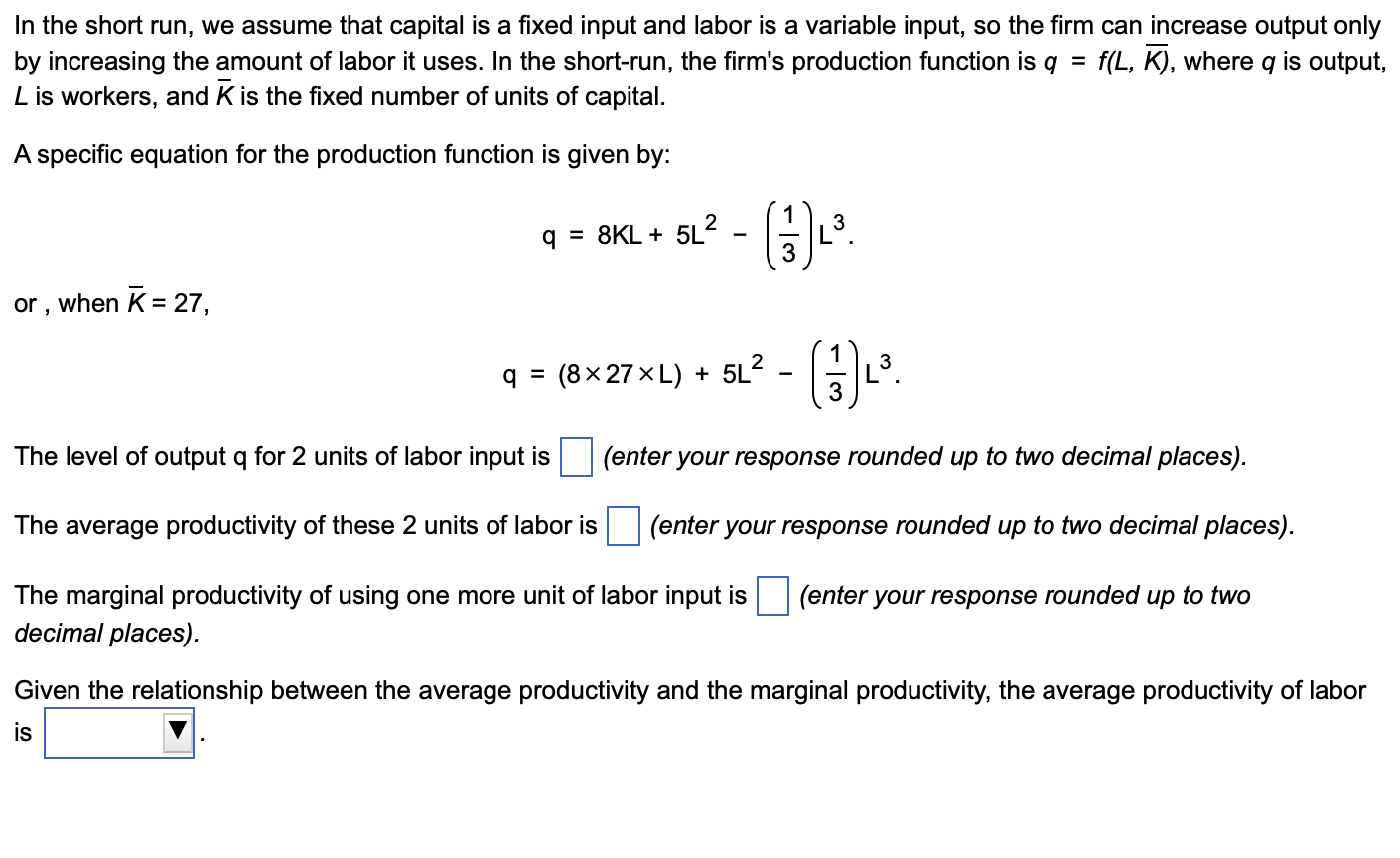 Solved In The Short Run We Assume That Capital Is A Fixed