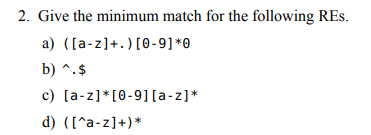 Solved 2. Give the minimum match for the following RES. a) | Chegg.com