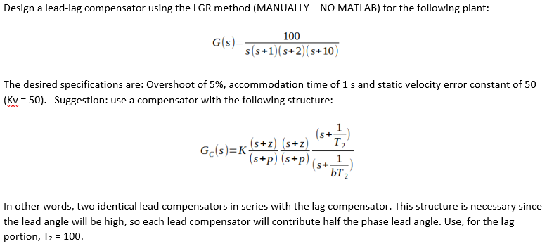 Design a lead-lag compensator using the LGR method | Chegg.com