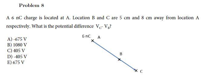 Solved Problem 8 A 6 nC charge is located at A. Location B | Chegg.com