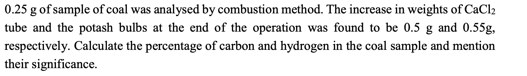 Solved A sample of coal was analysed by combustion in