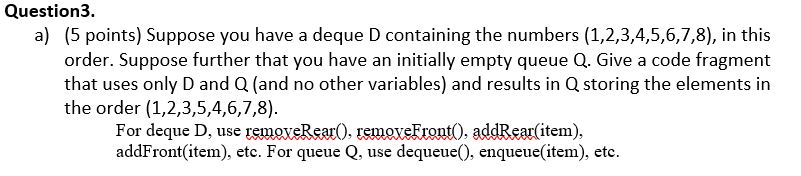 Solved PYTHON ALGORITHM CLASS Q3 )Give a code fragment that | Chegg.com