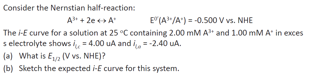 Solved Consider the Nernstian half-reaction: A3+ + 2e ++ A | Chegg.com