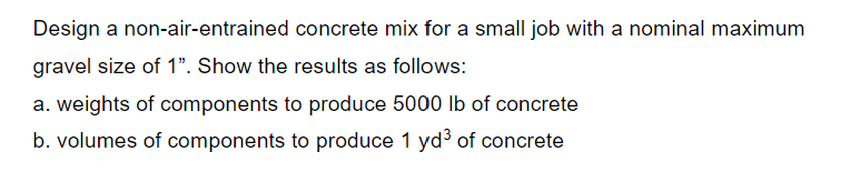 Solved Design a non-air-entrained concrete mix for a small | Chegg.com