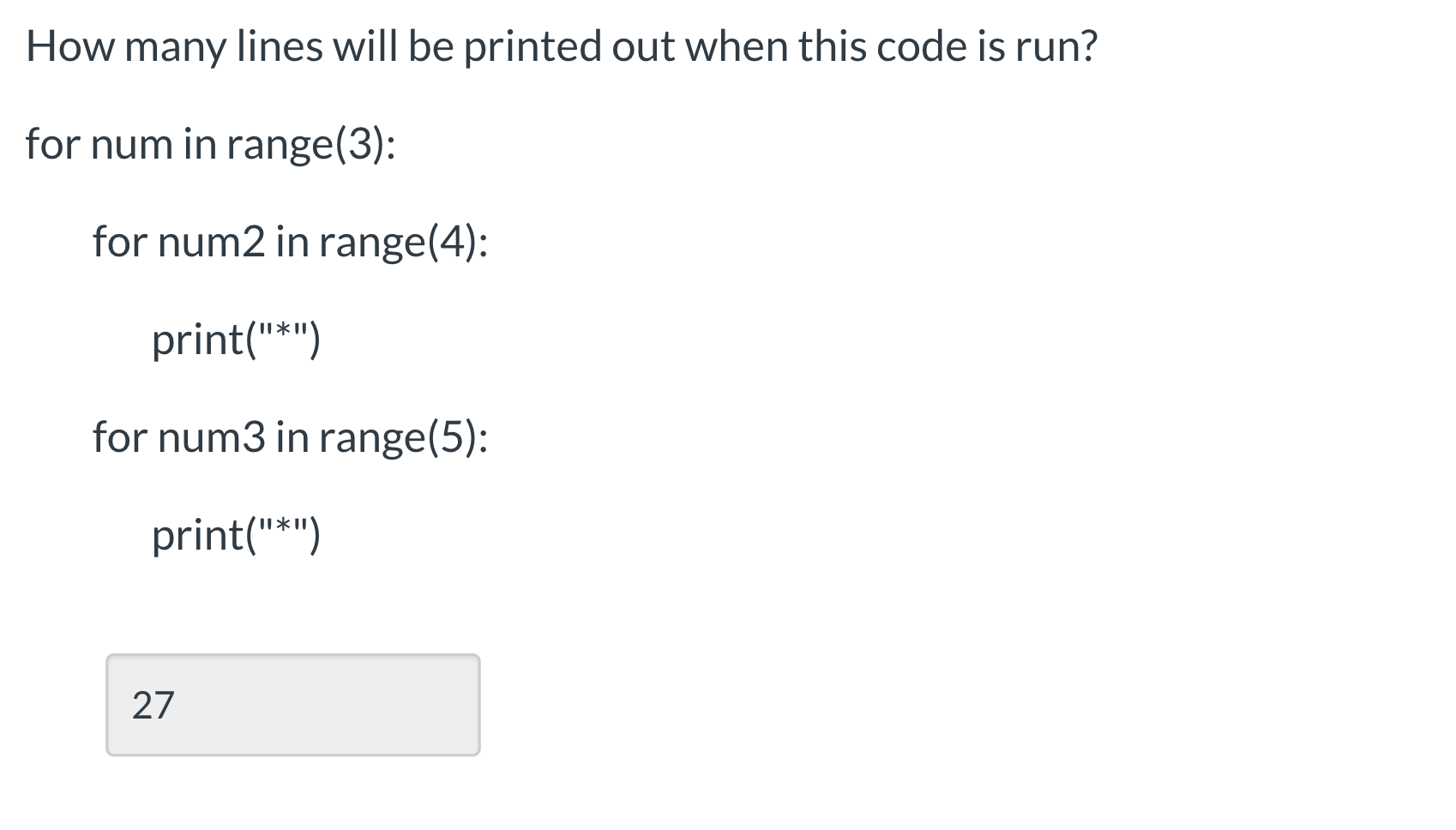 Solved How many lines will be printed out when this code is | Chegg.com