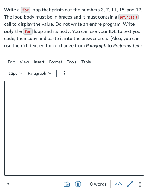 Solved Write a for loop that prints out the numbers 3, 7, | Chegg.com