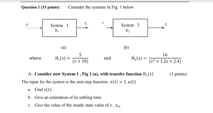 Solved Question 1 (15 points): Consider the systems in Fig. | Chegg.com