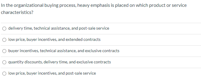 Solved In The Organizational Buying Process, Heavy Emphasis | Chegg.com