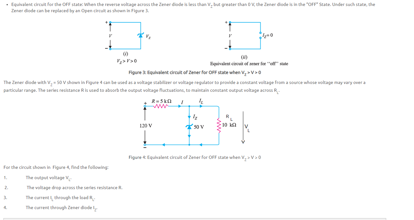 Solved A Zener diode is always used in reverse biased state.