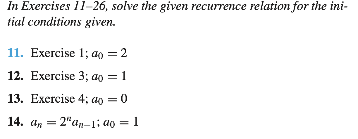 Solved In Exercises 11-26, ﻿solve the given recurrence | Chegg.com